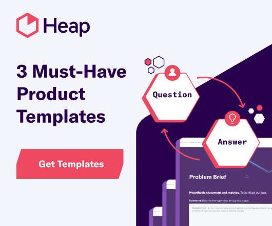 3 Templates for Uncomplicating Your Product Management Process